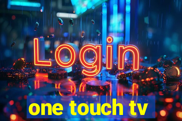 one touch tv